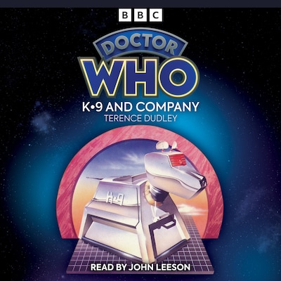 Doctor Who: K9 and Company