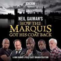 Neil Gaiman's How the Marquis Got His Coat Back