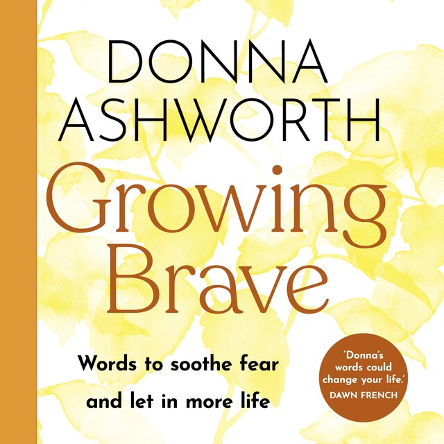 Bogomslag for Growing Brave: Words to soothe fear and let in more life