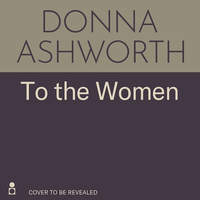 Book cover for To the Women: The New Collection