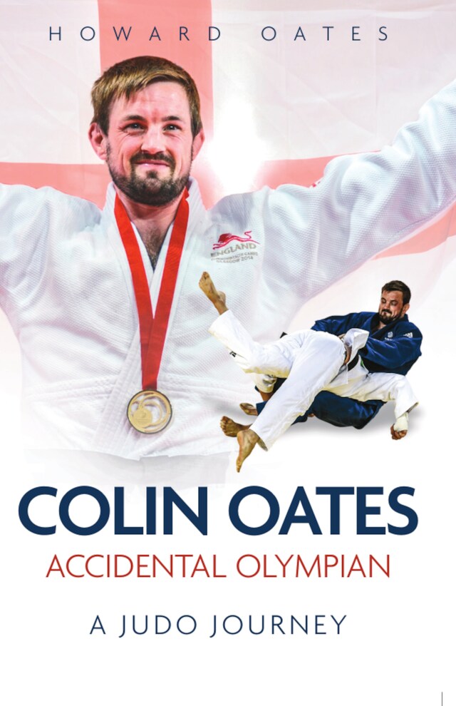 Accidental Olympian: Colin Oates, a Judo Journey