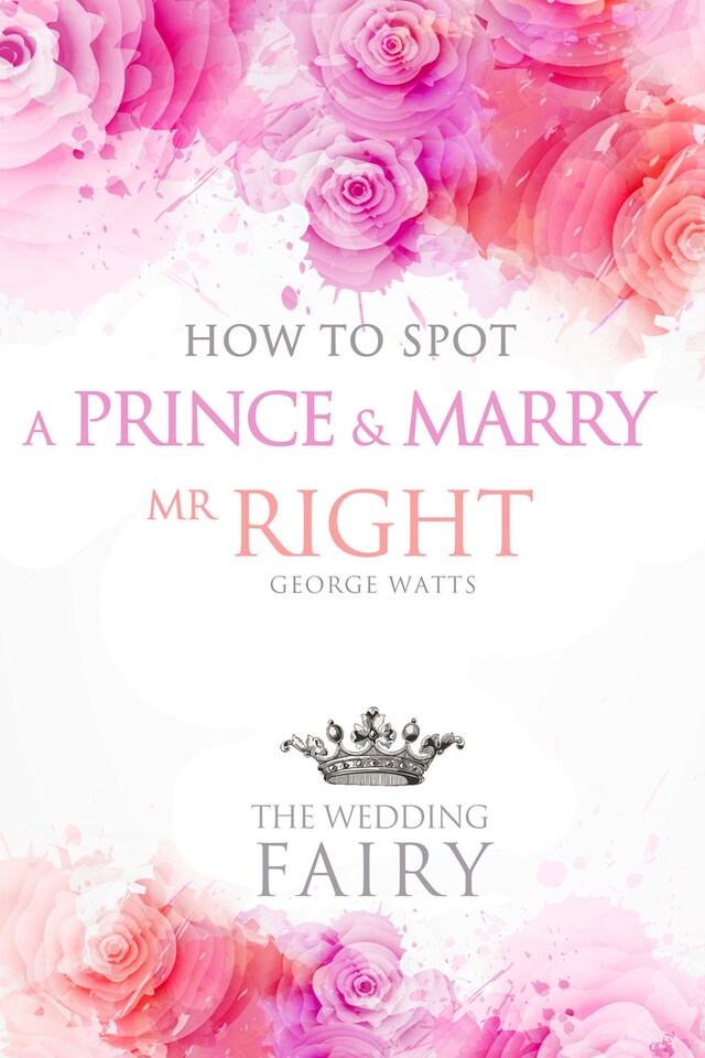 How to Spot a Prince and Marry Mr Right