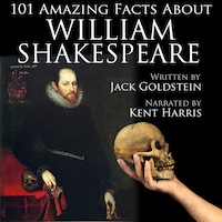 101 Amazing Facts about William Shakespeare