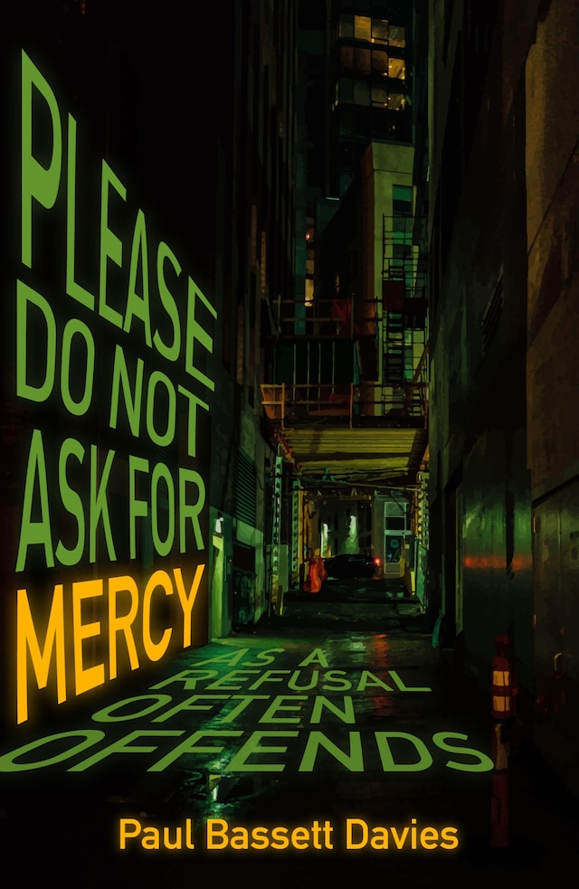 Book cover for Please Do Not Ask for Mercy as a Refusal Often Offends