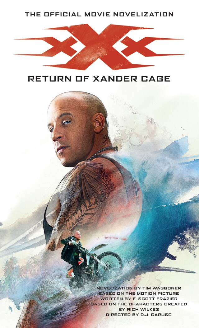 Kirjankansi teokselle xXx: Return of Xander Cage - The Official Movie Novelization