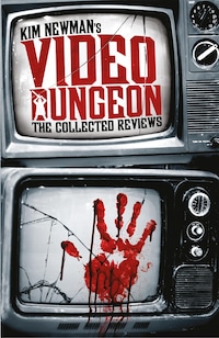 Kim Newman's Video Dungeon
