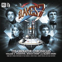 Blake's 7, The Liberator Chronicles, Vol. 6 (Unabridged)