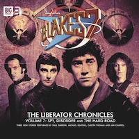 Blake's 7, The Liberator Chronicles, Vol. 7 (Unabridged)