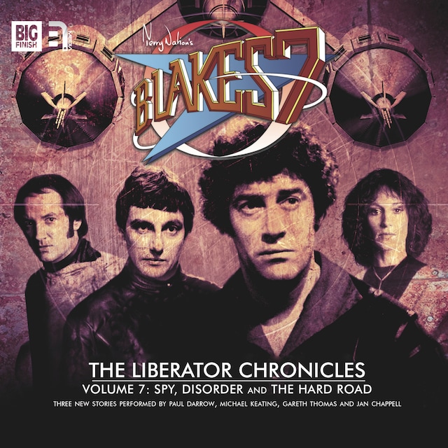 Kirjankansi teokselle Blake's 7, The Liberator Chronicles, Vol. 7 (Unabridged)