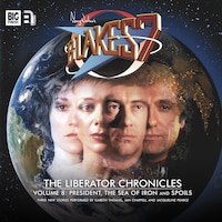 Blake's 7, The Liberator Chronicles, Vol. 8 (Unabridged)