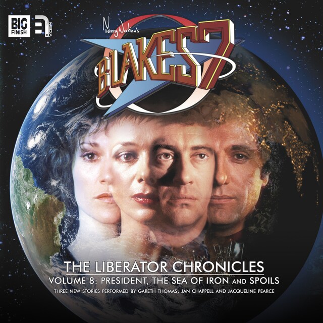 Kirjankansi teokselle Blake's 7, The Liberator Chronicles, Vol. 8 (Unabridged)