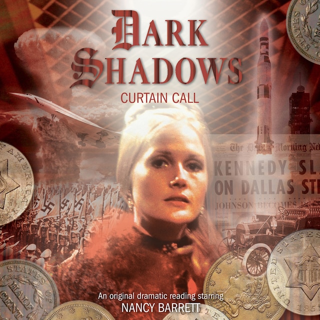 Kirjankansi teokselle Dark Shadows, 39: Curtain Call (Unabridged)
