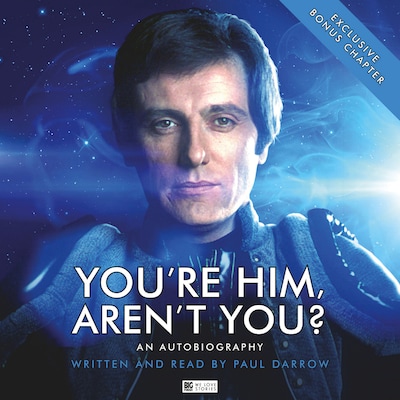 You're Him, Aren't You? by Paul Darrow (Unabridged)