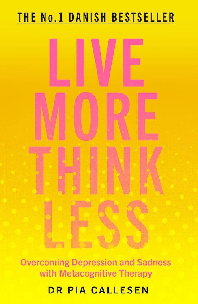 Book cover for Live More Think Less