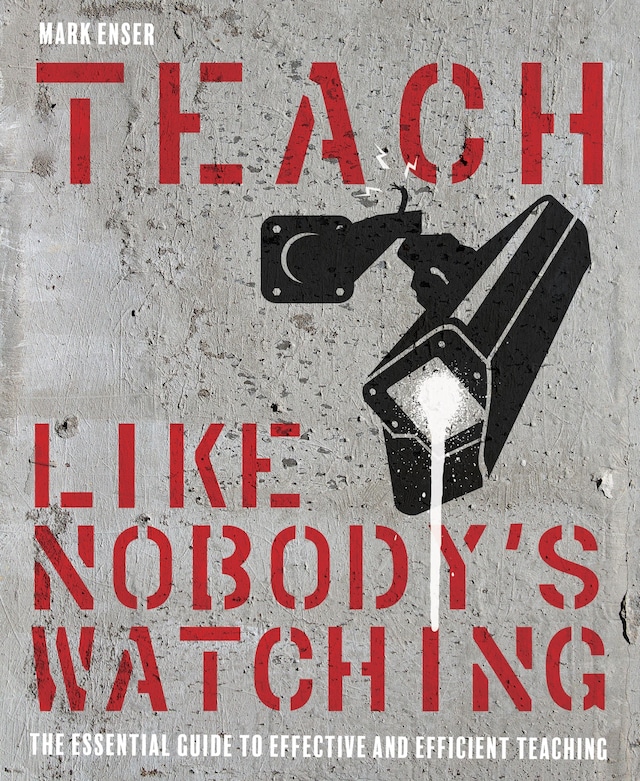 Okładka książki dla Teach Like Nobody's Watching