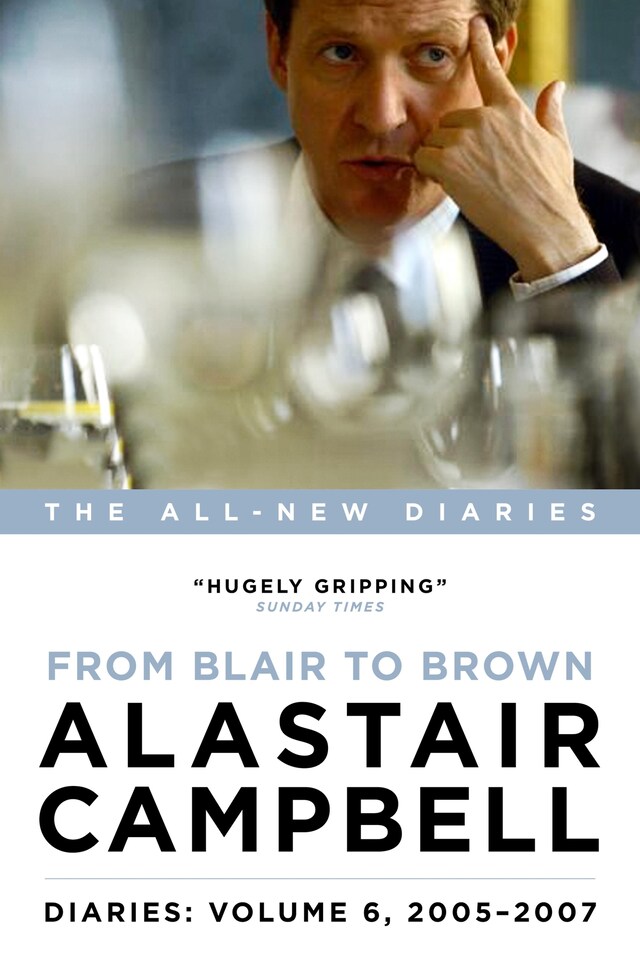 Bogomslag for Diaries Volume 6: From Blair to Brown, 2005 – 2007