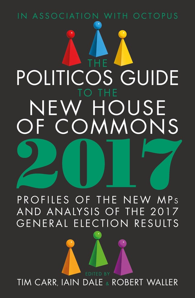 Buchcover für The Politicos Guide to the New House of Commons 2017