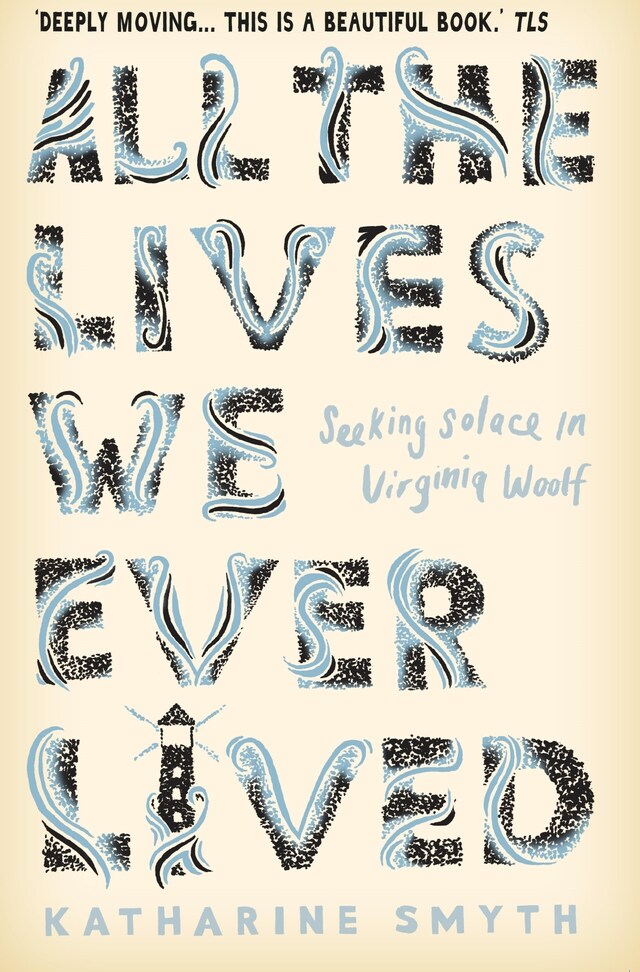 Book cover for All the Lives We Ever Lived