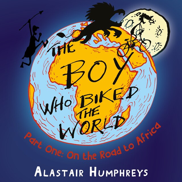 Kirjankansi teokselle The Boy Who Biked the World: On the Road to Africa