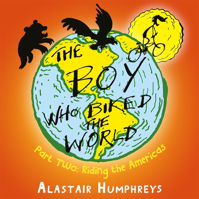 Buchcover für The Boy Who Biked the World: Riding the Americas