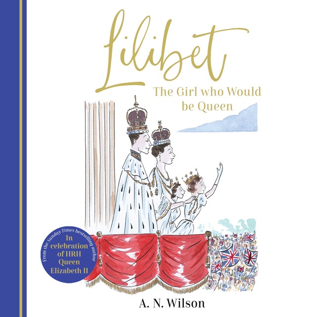 Book cover for Lilibet: The Girl Who Would be Queen