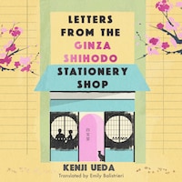 Letters from the Ginza Shihodo Stationery Shop