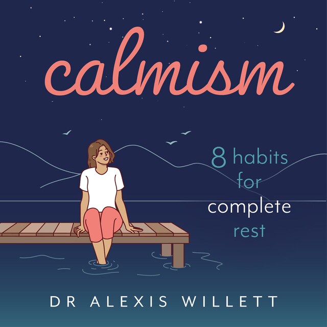 Book cover for Calmism - 8 habits for complete rest (Unabridged)