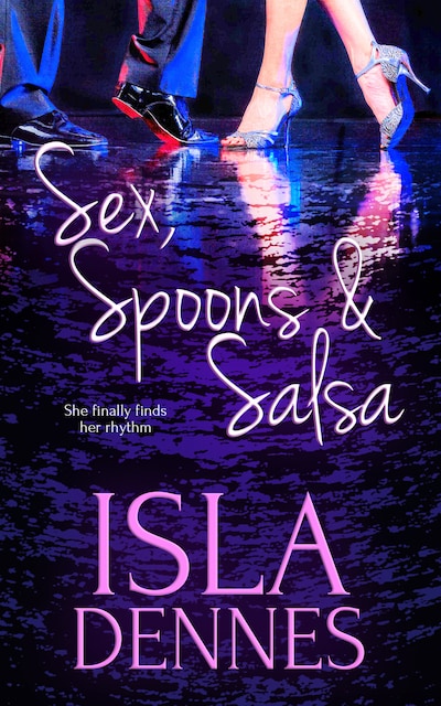 Sex Spoons And Salsa Isla Dennes E Book Bookbeat