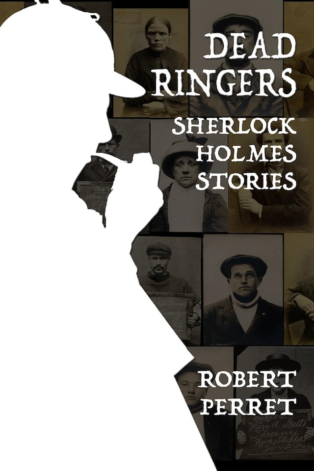 Book cover for Dead Ringers - Sherlock Holmes Stories