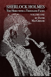 Sherlock Holmes: The Hero With a Thousand Faces