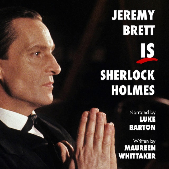 Book cover for Jeremy Brett IS Sherlock Holmes