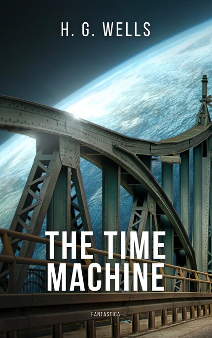 The Time Machine - H. G. Wells - E-book - BookBeat