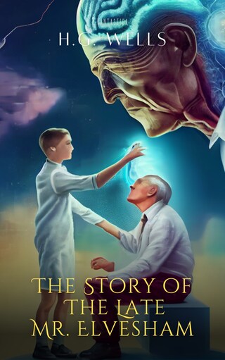 The Story of The Late Mr. Elvesham bookCoverFor
