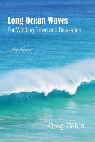 Long Ocean Waves: For Winding Down and Relaxation bookCoverFor