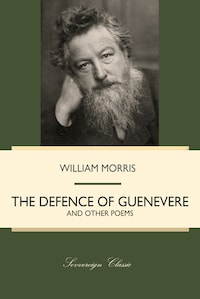 The Defence of Guenevere and Other Poems