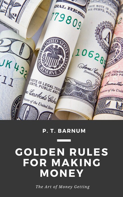 Golden Rules for Making Money: The Art of Money Getting bookCoverFor