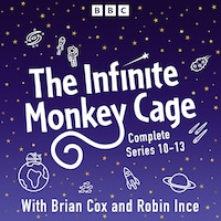The Infinite Monkey Cage: The Complete Series 10-13