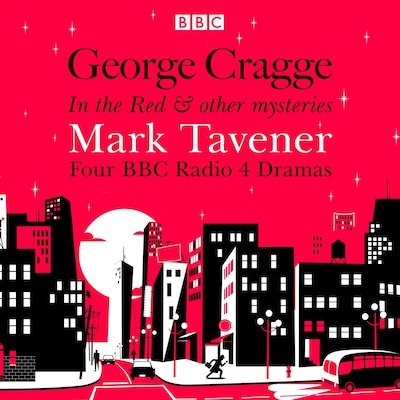 George Cragge: In the Red & other mysteries
