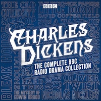 The Charles Dickens BBC Radio Drama Collection