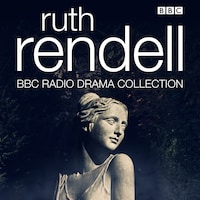 The Ruth Rendell BBC Radio Drama Collection