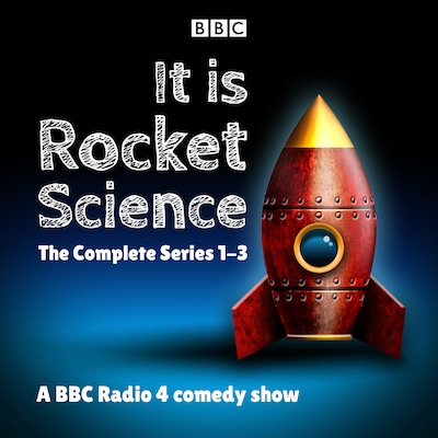 It Is Rocket Science: The Complete Series 1-3