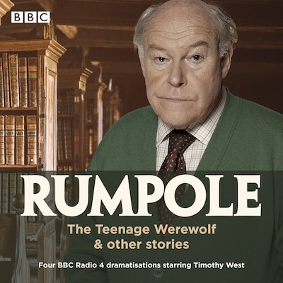 Rumpole: The Teenage Werewolf & other stories