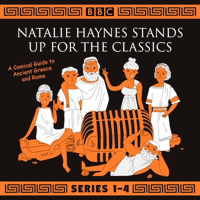 Natalie Haynes Stands Up for the Classics: Series 1-4