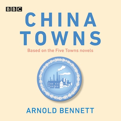 China Towns: Based on the Five Towns Novels