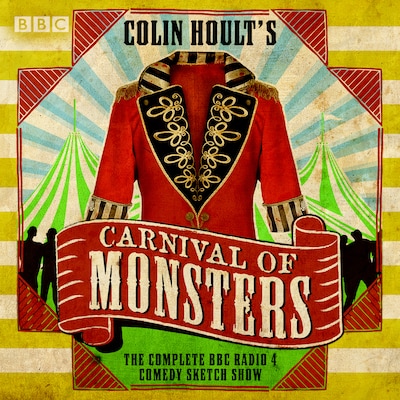 Colin Hoult's Carnival of Monsters: The Complete Series 1 and 2