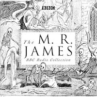 The M. R. James BBC Radio Collection
