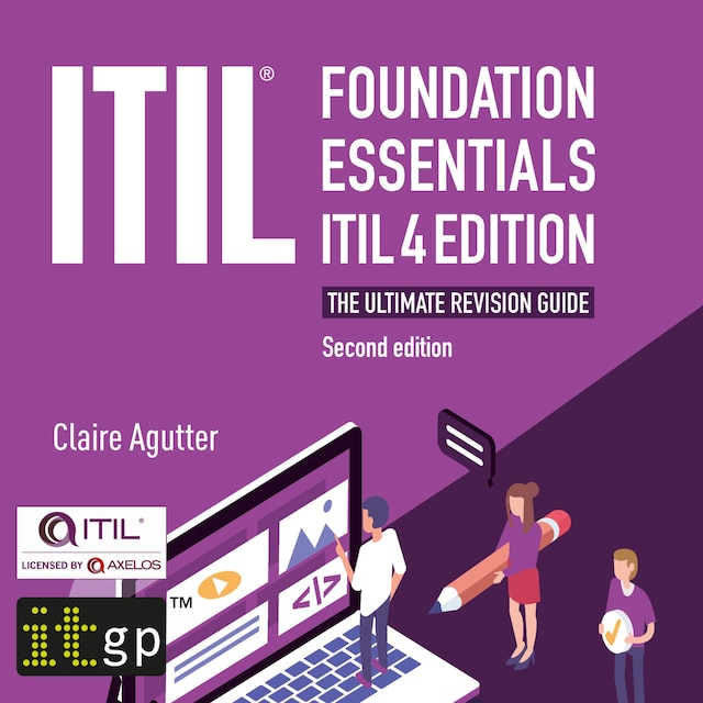 Book cover for ITIL Foundation Essentials ITIL 4 Edition - The ultimate revision guide, second edition