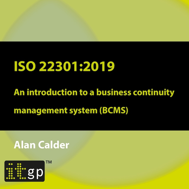 Book cover for ISO 22301: 2019 - An introduction to a business continuity management system (BCMS)