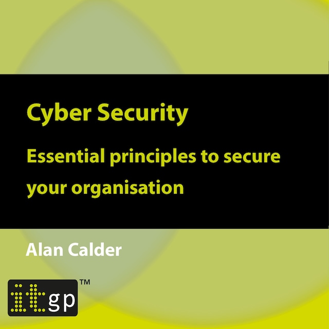 Buchcover für Cyber Security: Essential principles to secure your organisation
