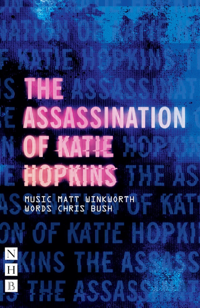Book cover for The Assassination of Katie Hopkins (NHB Modern Plays)